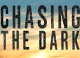 Book Review: Chasing the Dark